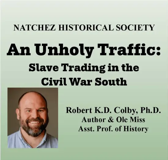 Natchez Historical Society: An Unholy Traffic